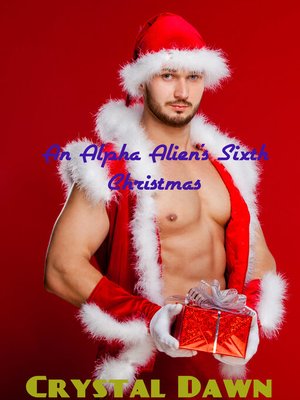 cover image of An Alpha Alien's Sixth Christmas